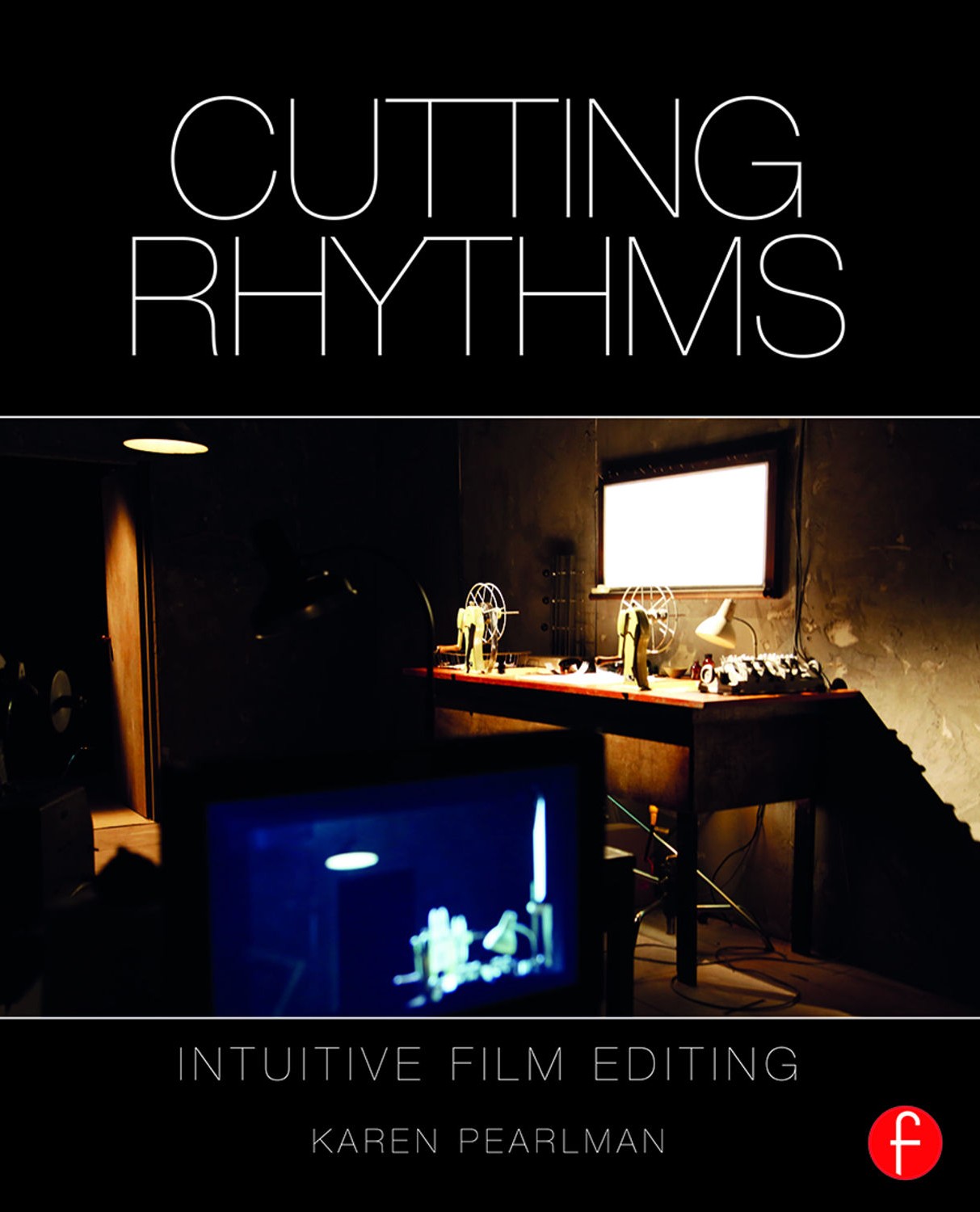 Cutting Rhythms: Intuitive Film Editing book cover